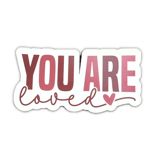 "You Are Loved" Die-cut Sticker