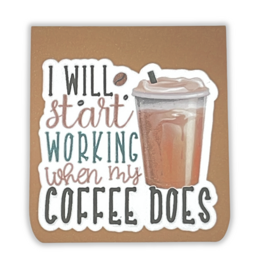 Magnetic Bookmark - I will start working when my coffee does