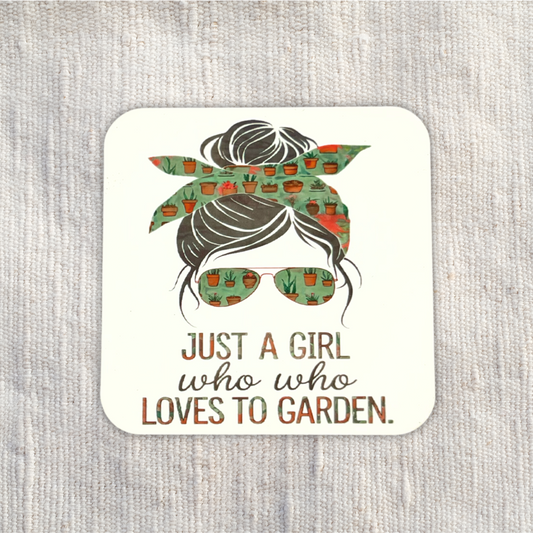 "Just a girl who loves to garden" Magnet