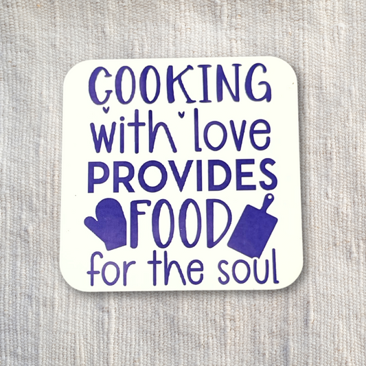 "Cooking with love provides food for the soul" Magnet