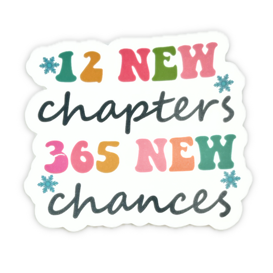 "12 New chapters 365 new chanes" Die-cut Sticker