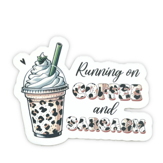 "Running on Coffee and Sarcasm" - Die-cut Sticker