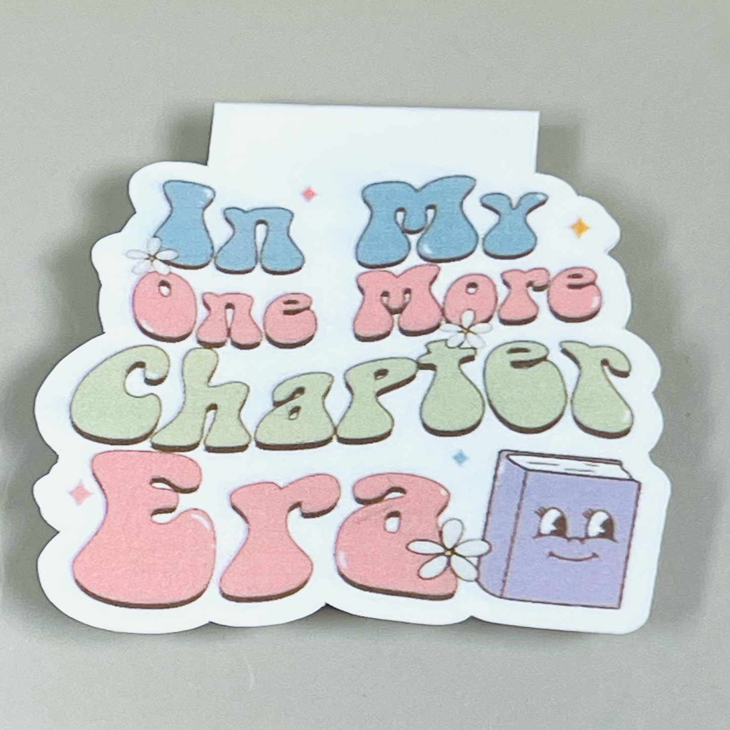 Magnetic Bookmark - In My One More Chapter Era