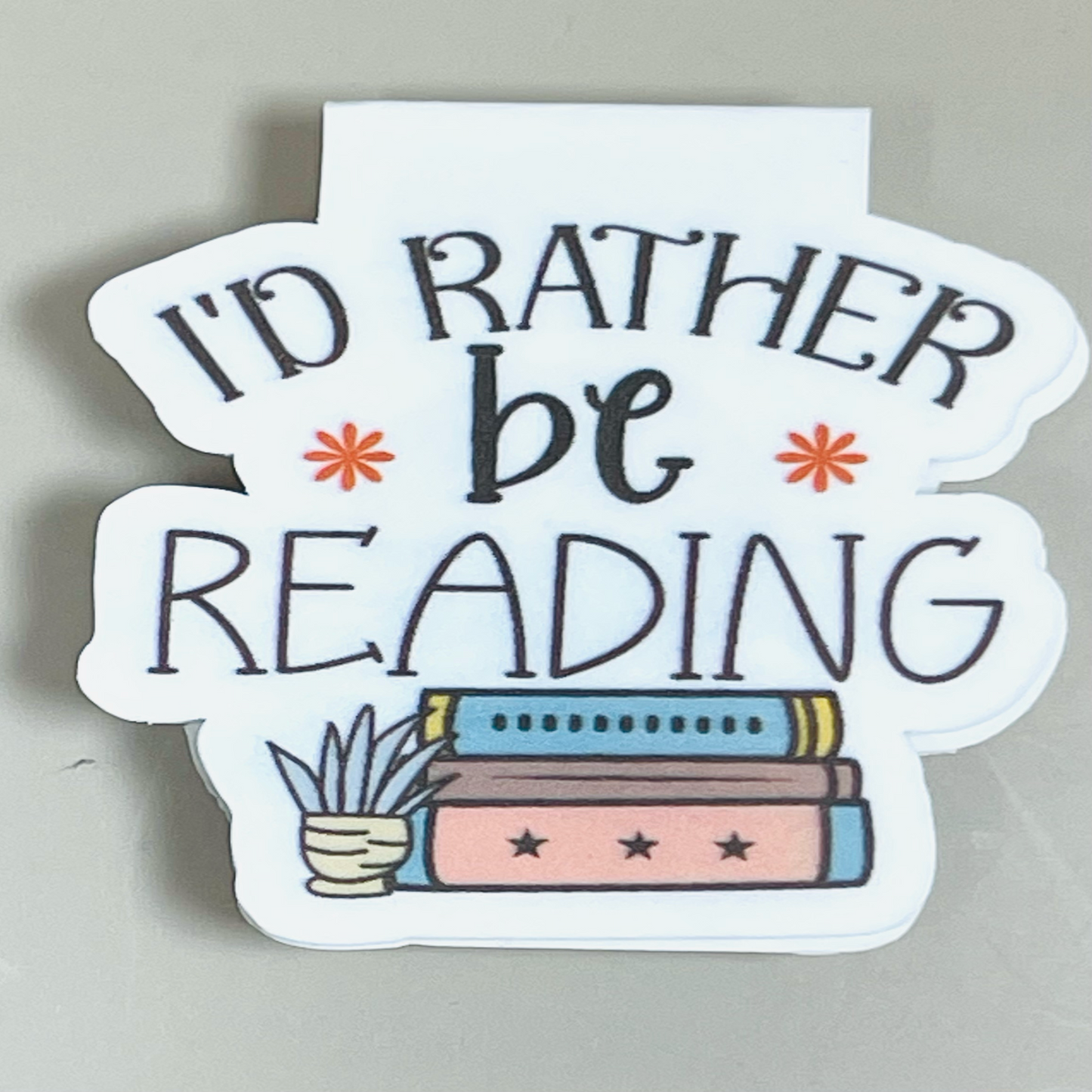 Magnetic Bookmark - I'd Rather Be Reading
