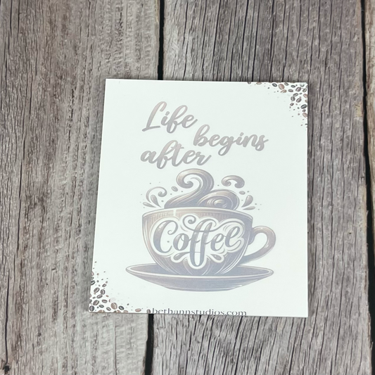 "Life Begins After Coffee" Notepad